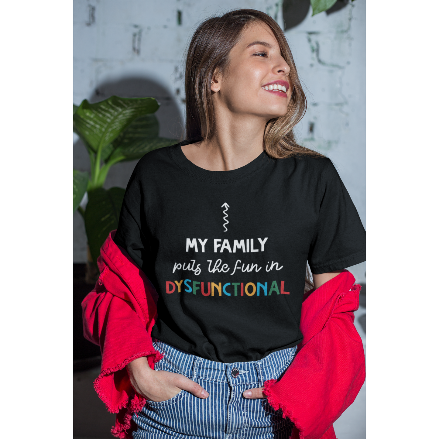 My Family Puts The Fun in Dysfunctional Tee